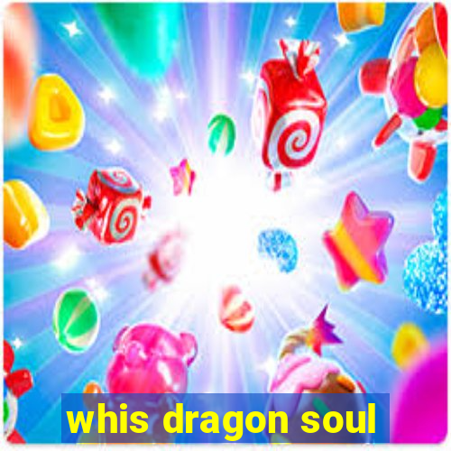 whis dragon soul